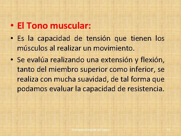 • El Tono muscular: • Es la capacidad de tensión que tienen los • El Tono muscular: • Es la capacidad de tensión que tienen los