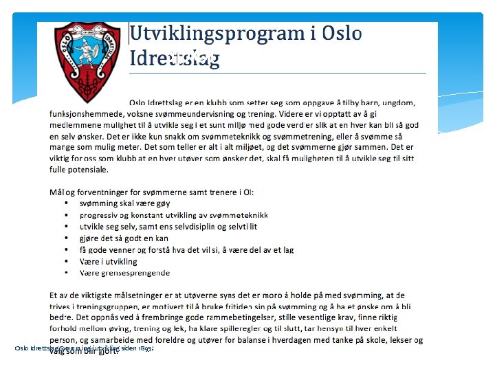 Sportslig plan Oslo Idrettslag Svømming i utvikling siden 1893! 