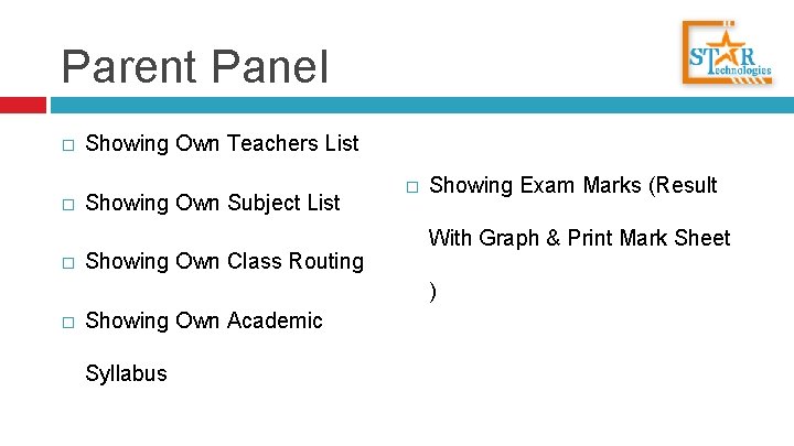 Parent Panel � � � Showing Own Teachers List Showing Own Subject List Showing