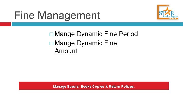 Fine Management � Mange Dynamic Fine Period � Mange Dynamic Fine Amount Manage Special