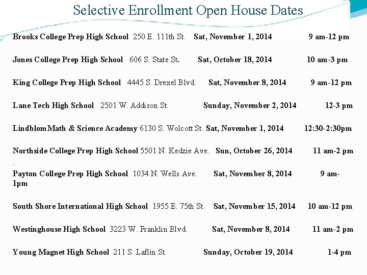 Selective Enrollment Open House Dates Brooks College Prep High School 250 E. 111 th Selective Enrollment Open House Dates Brooks College Prep High School 250 E. 111 th