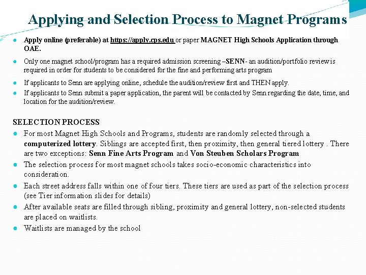 Applying and Selection Process to Magnet Programs ● Apply online (preferable) at https: //apply. Applying and Selection Process to Magnet Programs ● Apply online (preferable) at https: //apply.
