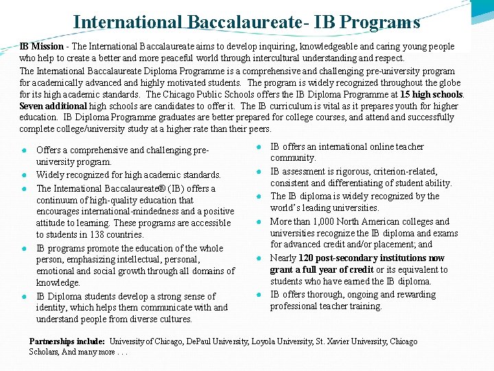 International Baccalaureate- IB Programs IB Mission - The International Baccalaureate aims to develop inquiring, International Baccalaureate- IB Programs IB Mission - The International Baccalaureate aims to develop inquiring,