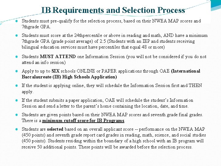IB Requirements and Selection Process ● Students must pre-qualify for the selection process, based IB Requirements and Selection Process ● Students must pre-qualify for the selection process, based