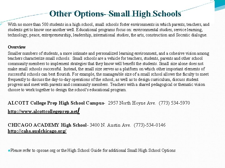 Other Options- Small High Schools With no more than 500 students in a high Other Options- Small High Schools With no more than 500 students in a high