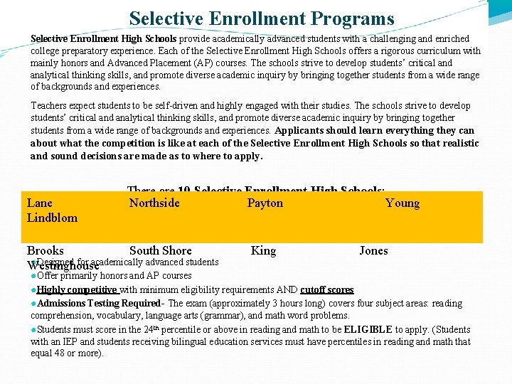 Selective Enrollment Programs Selective Enrollment High Schools provide academically advanced students with a challenging Selective Enrollment Programs Selective Enrollment High Schools provide academically advanced students with a challenging
