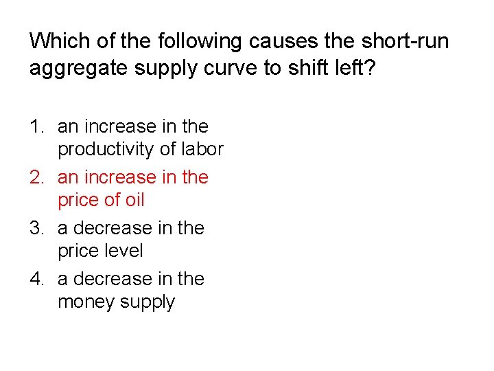 Which of the following causes the short-run aggregate supply curve to shift left? 1. Which of the following causes the short-run aggregate supply curve to shift left? 1.