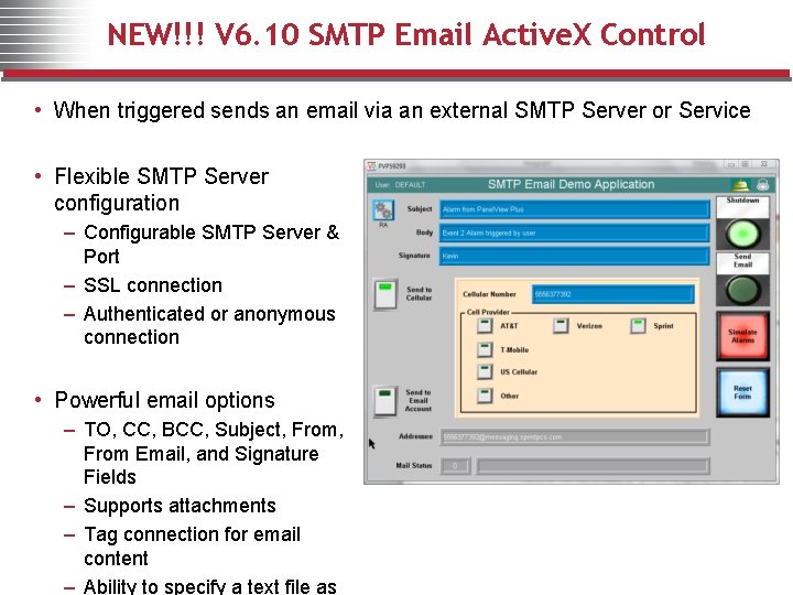 NEW!!! V 6. 10 SMTP Email Active. X Control • When triggered sends an