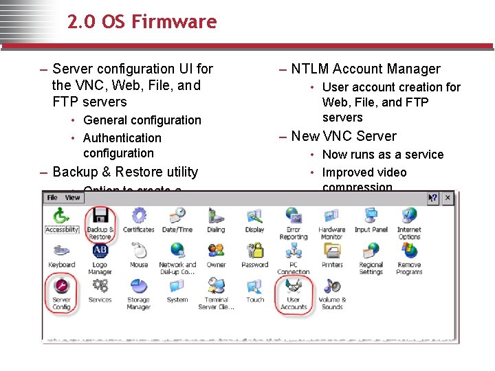 2. 0 OS Firmware – Server configuration UI for the VNC, Web, File, and
