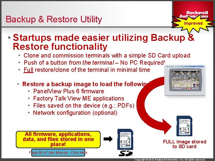 Backup & Restore Utility Improved • Startups made easier utilizing Backup & Restore functionality