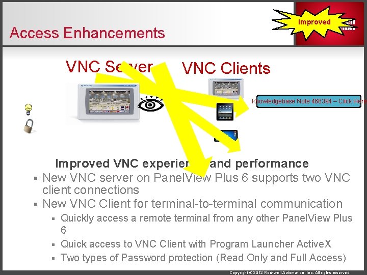 Improved Access Enhancements VNC Server VNC Clients Knowledgebase Note 466394 – Click Here Improved