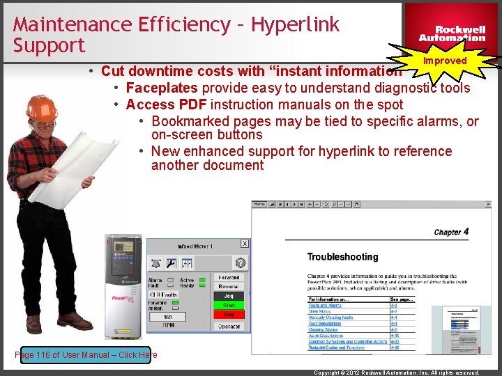 Maintenance Efficiency – Hyperlink Support Improved • Cut downtime costs with “instant information” •