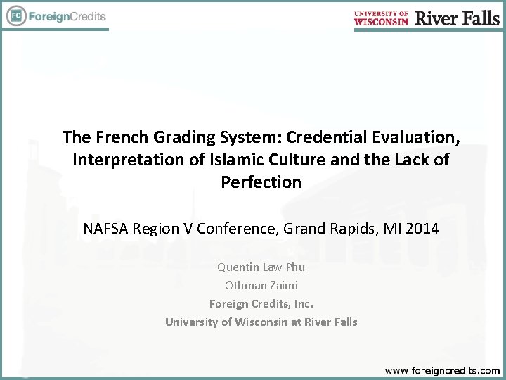 The French Grading System: Credential Evaluation, Interpretation of Islamic Culture and the Lack of
