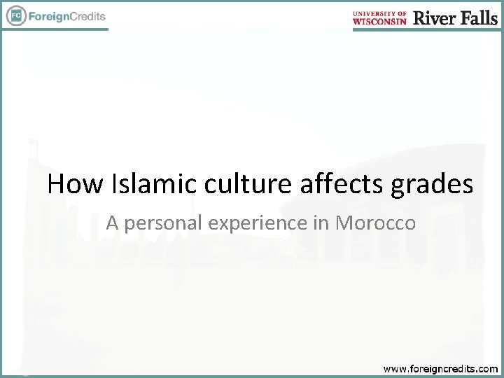 How Islamic culture affects grades A personal experience in Morocco 