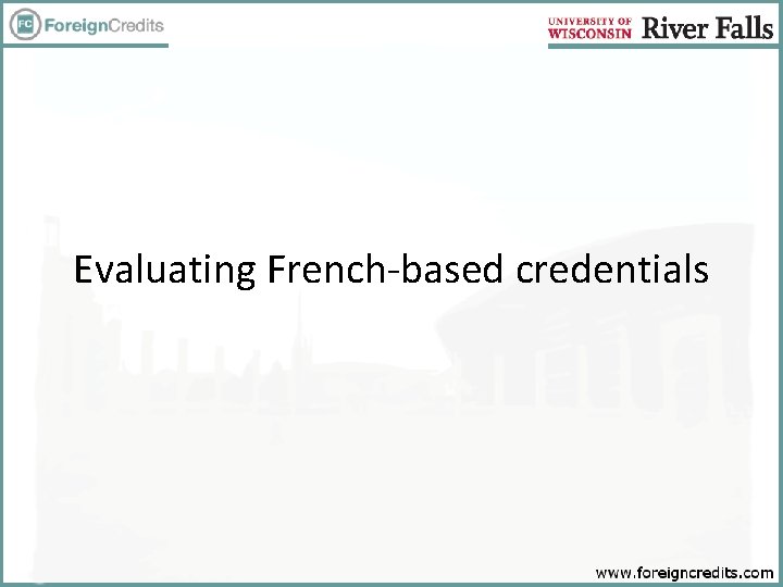 Evaluating French-based credentials 