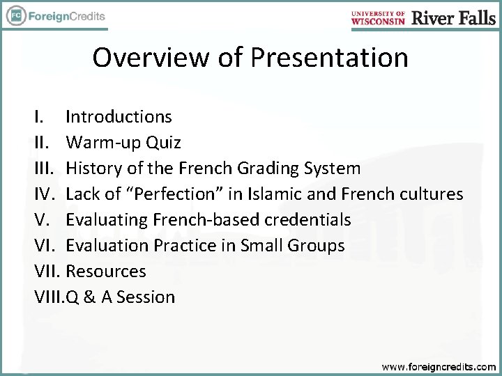 Overview of Presentation I. Introductions II. Warm-up Quiz III. History of the French Grading