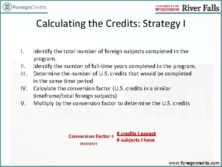 Calculating the Credits: Strategy I I. Identify the total number of foreign subjects completed