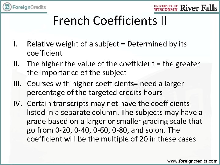 French Coefficients II I. Relative weight of a subject = Determined by its coefficient