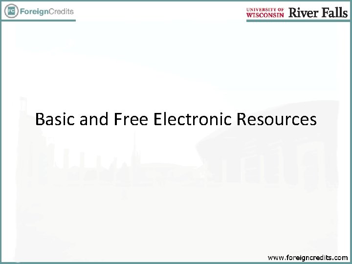 Basic and Free Electronic Resources 