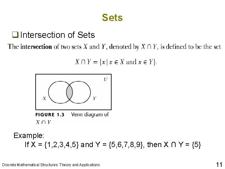 Sets q Intersection of Sets Example: If X = {1, 2, 3, 4, 5}