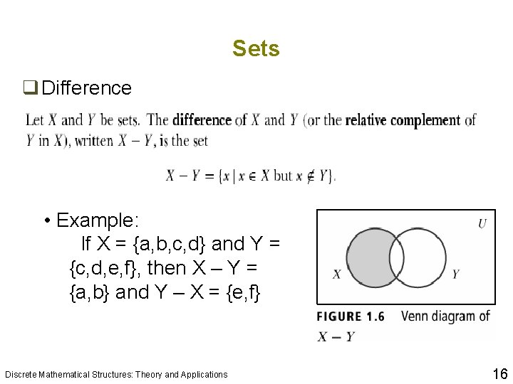 Sets q Difference • Example: If X = {a, b, c, d} and Y