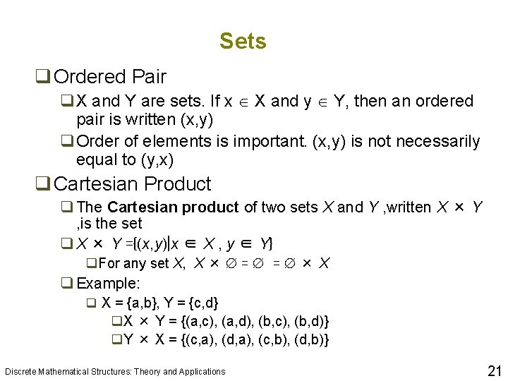 Sets q Ordered Pair q. X and Y are sets. If x X and