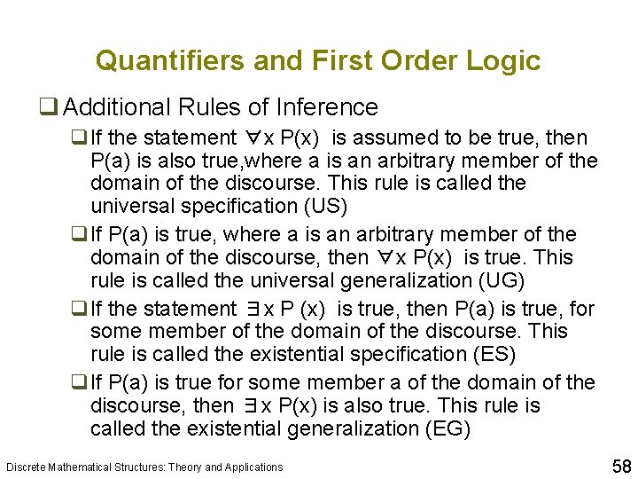 Quantifiers and First Order Logic q Additional Rules of Inference q. If the statement