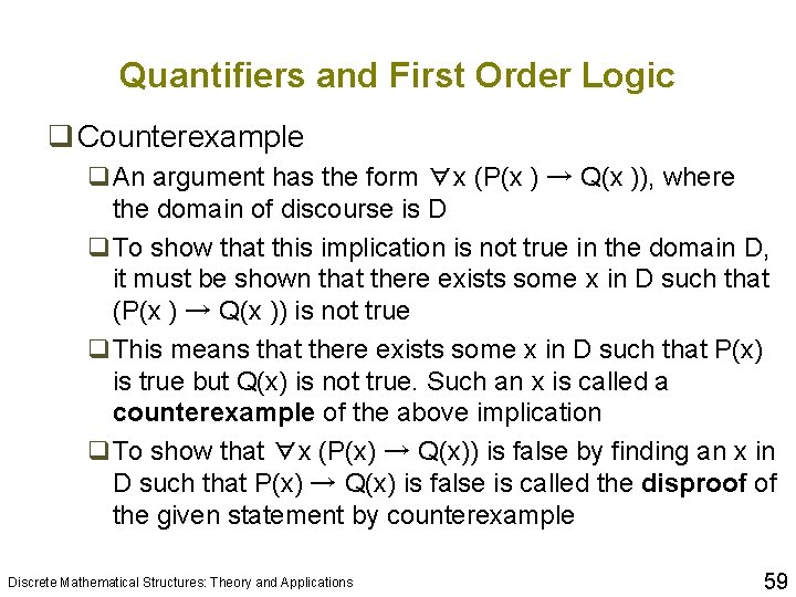 Quantifiers and First Order Logic q Counterexample q. An argument has the form ∀x