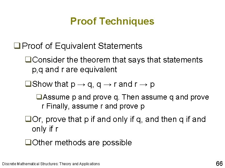 Proof Techniques q Proof of Equivalent Statements q. Consider theorem that says that statements