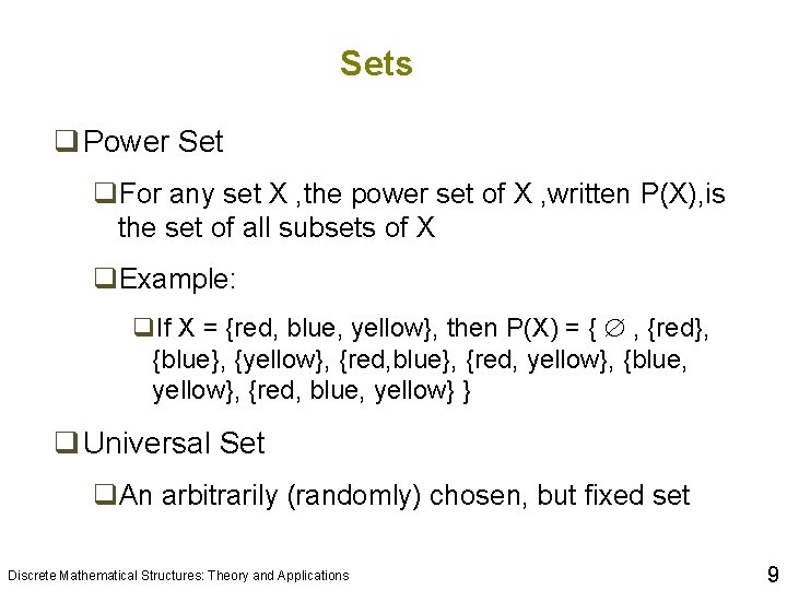 Sets q Power Set q. For any set X , the power set of