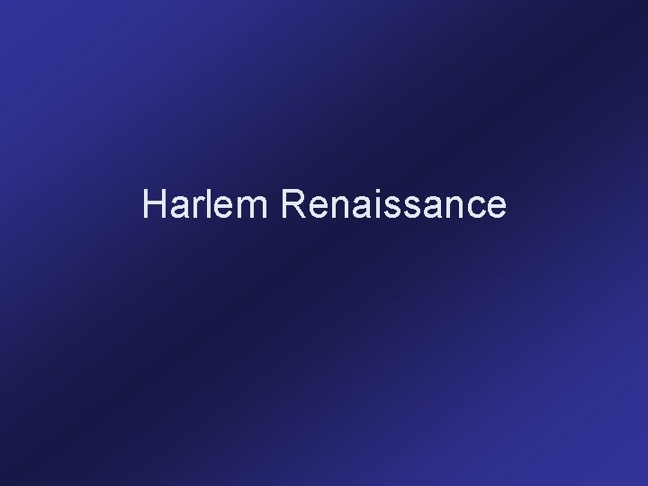 Harlem Renaissance 