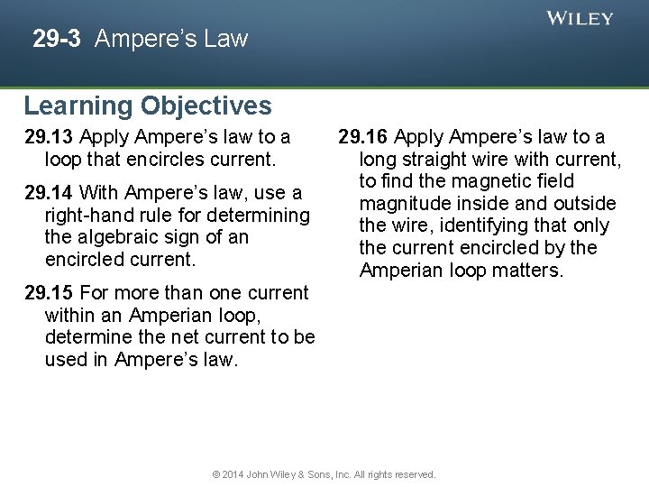 29 -3 Ampere’s Law Learning Objectives 29. 13 Apply Ampere’s law to a loop