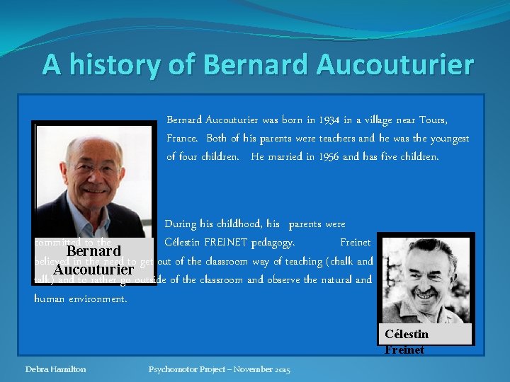 A history of Bernard Aucouturier was born in 1934 in a village near Tours, A history of Bernard Aucouturier was born in 1934 in a village near Tours,