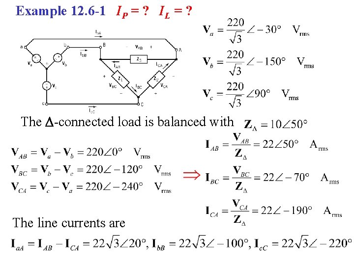 Example 12. 6 -1 IP = ? IL = ? The -connected load is