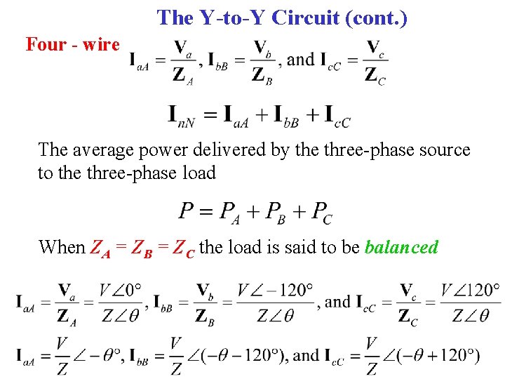 The Y-to-Y Circuit (cont. ) Four - wire The average power delivered by the
