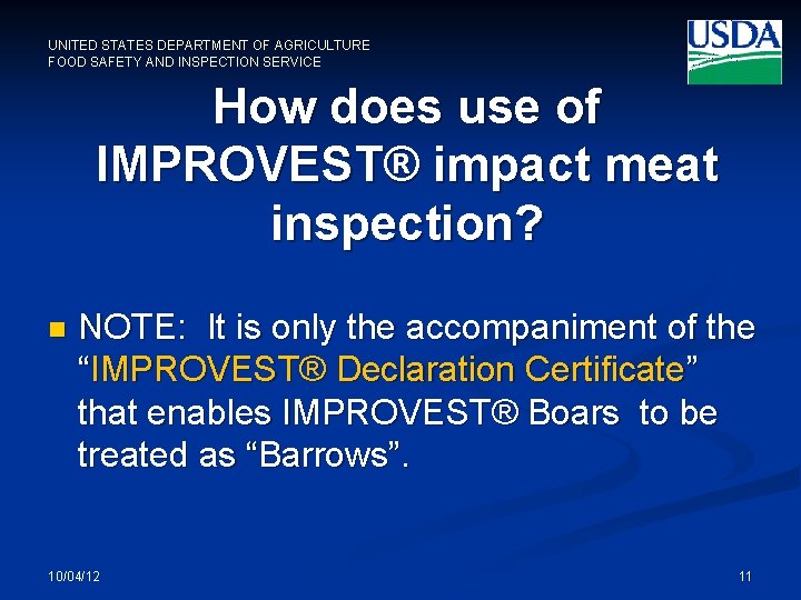 UNITED STATES DEPARTMENT OF AGRICULTURE FOOD SAFETY AND INSPECTION SERVICE How does use of