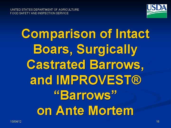 UNITED STATES DEPARTMENT OF AGRICULTURE FOOD SAFETY AND INSPECTION SERVICE Comparison of Intact Boars,