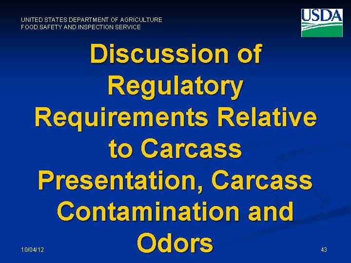 UNITED STATES DEPARTMENT OF AGRICULTURE FOOD SAFETY AND INSPECTION SERVICE Discussion of Regulatory Requirements
