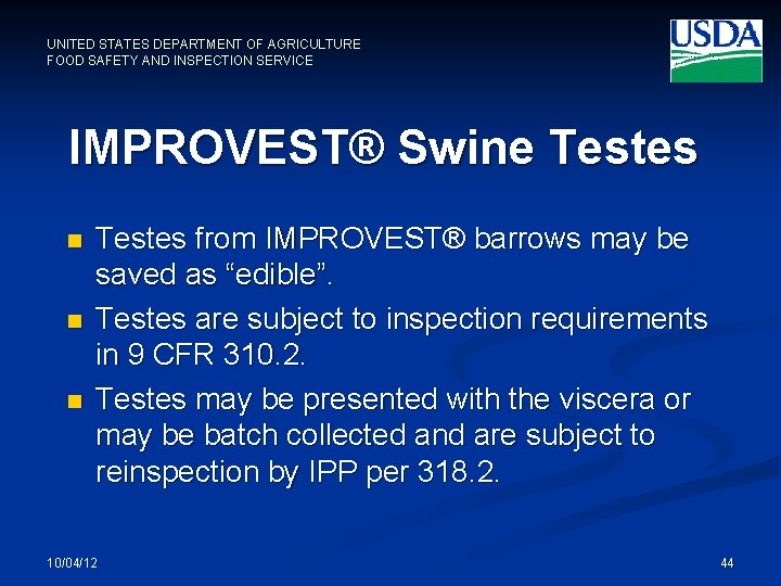 UNITED STATES DEPARTMENT OF AGRICULTURE FOOD SAFETY AND INSPECTION SERVICE IMPROVEST® Swine Testes n