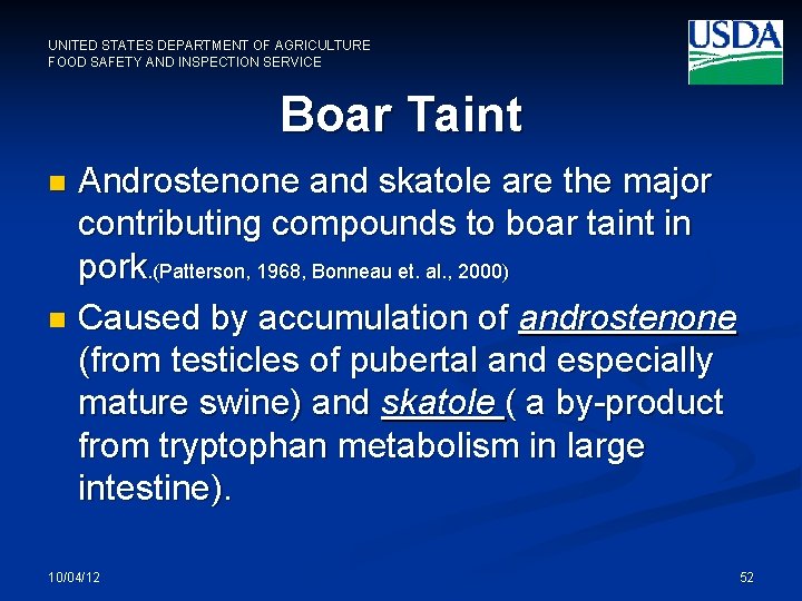 UNITED STATES DEPARTMENT OF AGRICULTURE FOOD SAFETY AND INSPECTION SERVICE Boar Taint Androstenone and