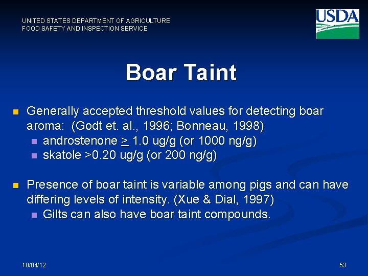 UNITED STATES DEPARTMENT OF AGRICULTURE FOOD SAFETY AND INSPECTION SERVICE Boar Taint n Generally