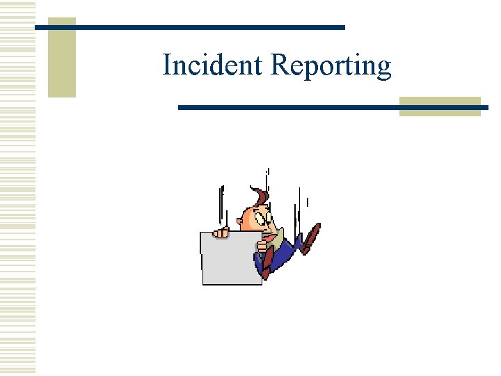 Incident Reporting 