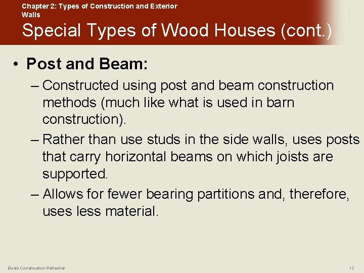 Chapter 2: Types of Construction and Exterior Walls Special Types of Wood Houses (cont.