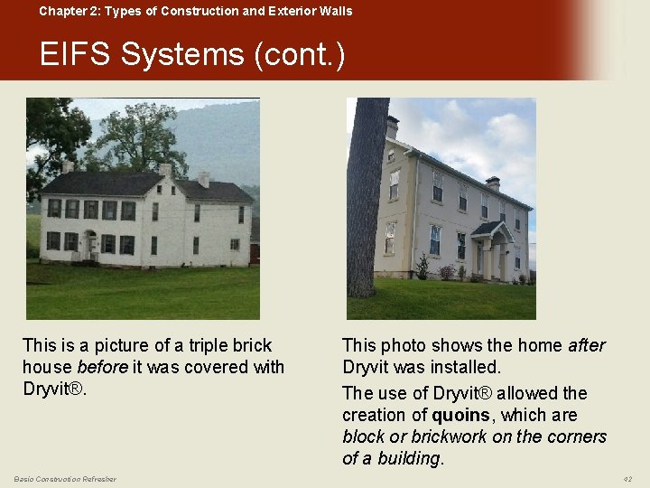 Chapter 2: Types of Construction and Exterior Walls EIFS Systems (cont. ) This is