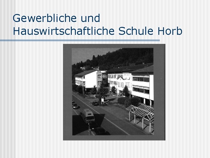 Gewerbliche und Hauswirtschaftliche Schule Horb 