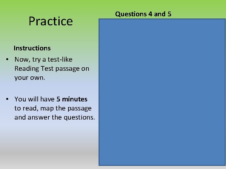 Practice Instructions • Now, try a test-like Reading Test passage on your own. •