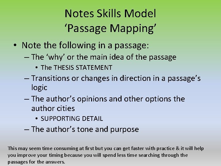 Notes Skills Model ‘Passage Mapping’ • Note the following in a passage: – The