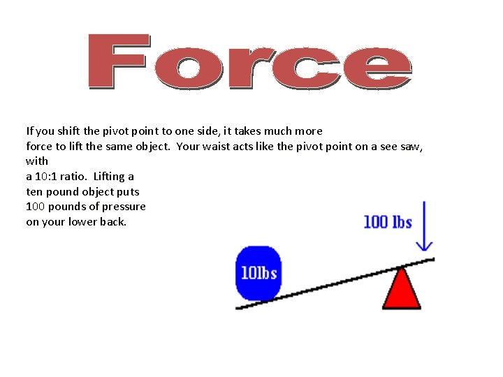 If you shift the pivot point to one side, it takes much more force