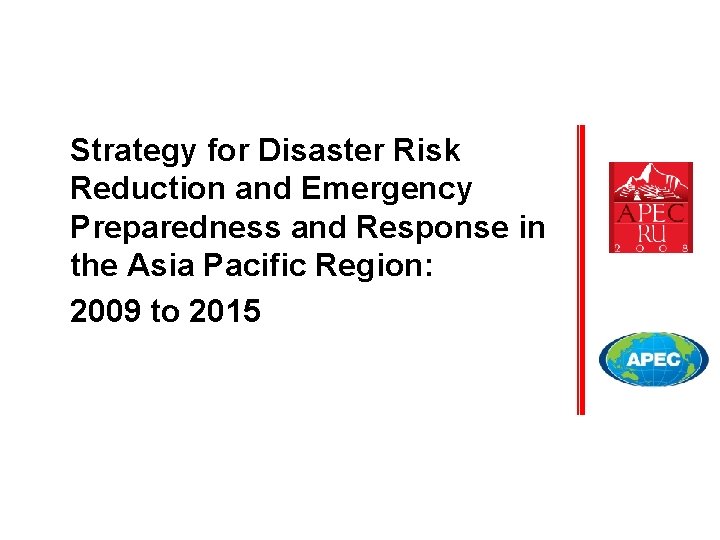 Strategy for Disaster Risk Reduction and Emergency Preparedness and Response in the Asia Pacific