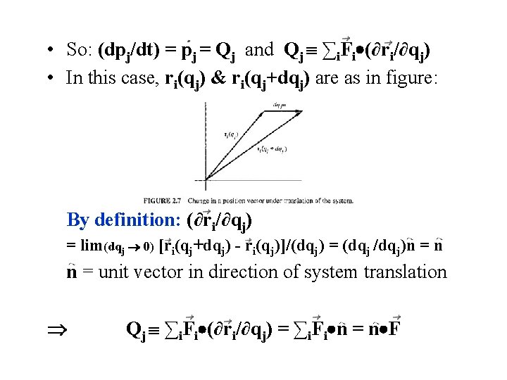  • So: (dpj/dt) = pj = Qj and Qj ∑i. Fi (∂ri/∂qj) •